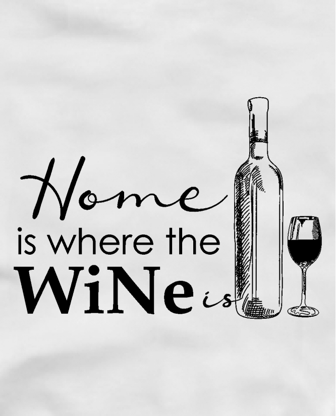 Home is where the wine is
